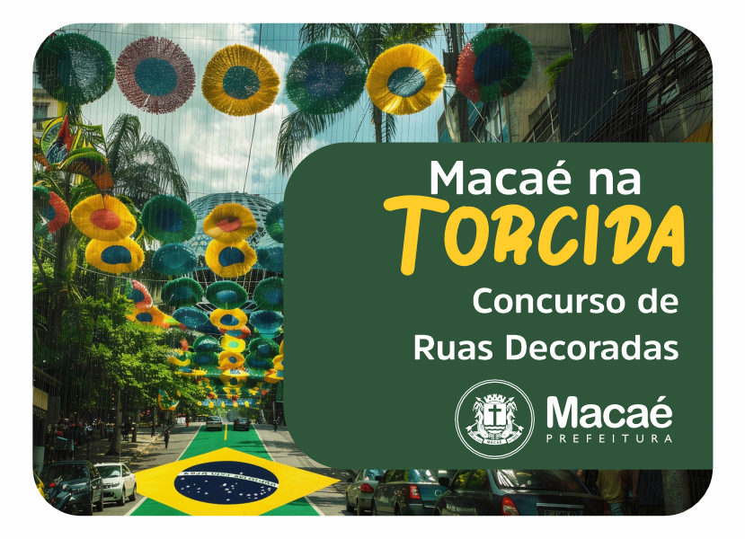 Macaé lança concurso de ruas decoradas para a Copa do Mundo